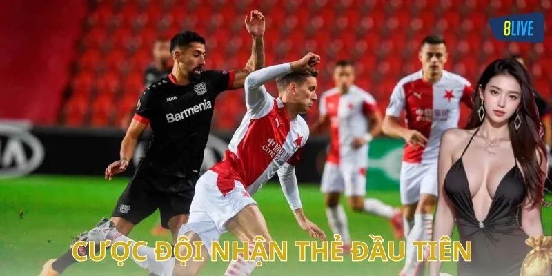 Hiểu đúng về cược đội nhận thẻ đầu tiên